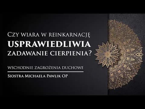 Czy katolicyzm uznaje reinkarnację? Wyjaśnienie relacji i sprzeczności Czy katolicyzm uznaje reinkarnację? Wyjaśnienie relacji i sprzeczności